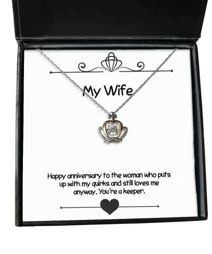 unique idea wife gifts happy anniversary to the woman who puts up with my quirks and wife crown pendant necklace from husband unique wife gifts unique gifts for wife best wife gifts cool wife