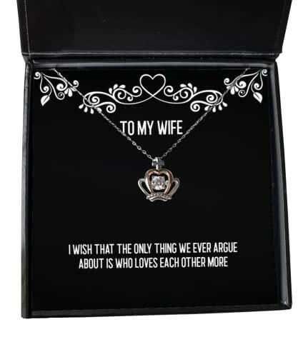 funny wife crown pendant necklace i wish that the only thing we ever argue about is who loves beautiful for wife christmas