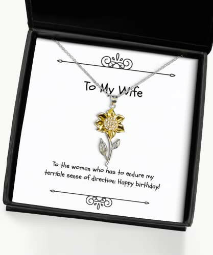 sarcasm wife sunflower pendant necklace to the woman who has to endure my terrible present for wife new gifts from husband wifes present wifes gift
