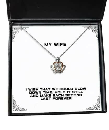fun wife i wish that we could slow down time hold it still and make each second cheap crown pendant necklace for wife from husband