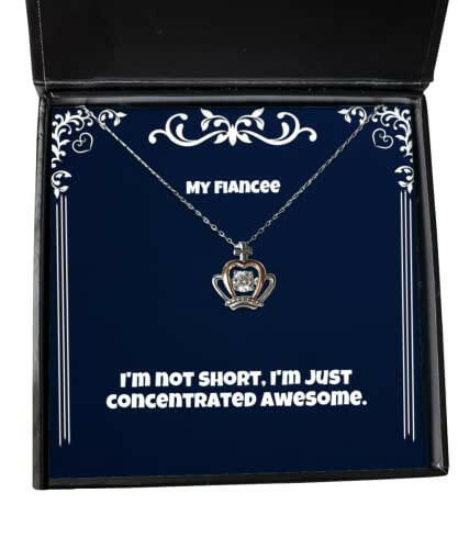 fiancee gifts for im not short im just concentrated awesome cute fiancee crown pendant necklace jewelry from gifts for her gifts for him gifts for kids gifts for teens gifts for men