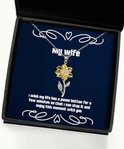 nice wife sunflower pendant necklace i wish my life has a pause button for a few minutes so that i can cheap for wife holiday