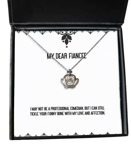 inspire fiancee gifts i may not be a professional comedian but i can still tickle holiday crown pendant necklace for fiancee engagement ring wedding ring bridal jewelry grooms gift proposal