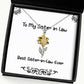 best sister in law ever sister in law sunflower pendant necklace brilliant sister in law gifts for little sister