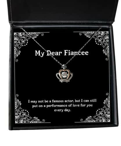 fancy fiancee gifts i may not be a famous actor but i can still put on a performance gag holiday crown pendant necklace from christmas new years valentines day easter mothers day fathers