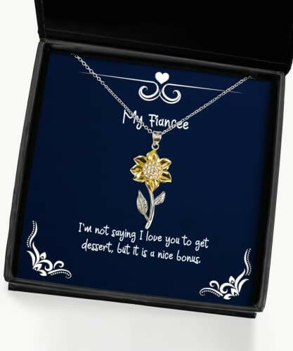 perfect fiancee gifts im not saying i love you to get dessert but it is a reusable holiday sunflower pendant necklace from gift ideas for him gift ideas for her gift ideas for kids gift
