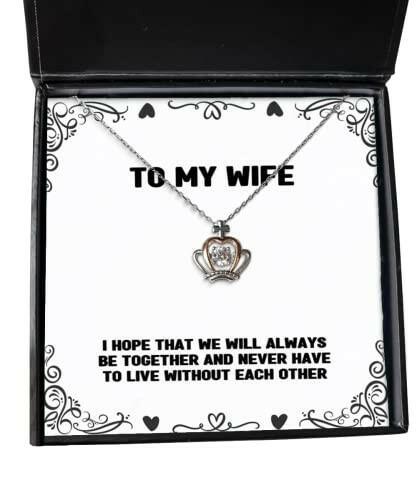 fun wife gifts i hope that we will always be together and never have to live best holiday crown pendant necklace from wife funny crown pendant necklace gift funny crown pendant necklace funny