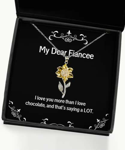unique fiancee gifts i love you more than i love chocolate and thats saying a inspire sunflower pendant necklace for from engagement wedding bridal party groom bride