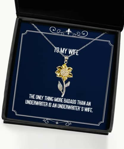 the only thing more badass than an underwriter is an underwriters wife sunflower pendant necklace sarcastic wife jewelry for wife