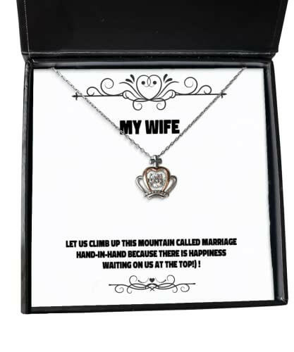 unique wife let us climb up this mountain called marriage hand in hand because there is holiday crown pendant necklace for wife