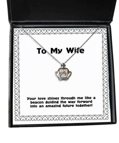fancy wife gifts your love shines through me like a beacon guiding the way epic holiday crown pendant necklace from wife humorous wife gifts funny gifts for wife gag gifts for wife humorous