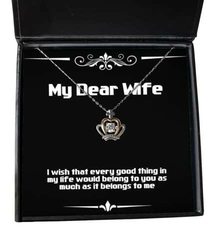 unique wife crown pendant necklace i wish that every good thing in my life would belong for wife funny wife gift gag gift for wife funny birthday gift for wife