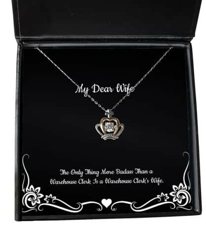 inspire wife gifts the only thing more badass than a warehouse clerk is a warehouse wife crown pendant necklace from husband love marriage anniversary husband and wife