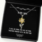 i will be yours you will be mine together forever well be wife sunflower pendant necklace inappropriate wife jewelry for wife