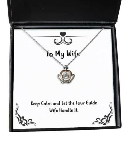 unique idea wife keep calm and let the tour guide wife handle it epic crown pendant necklace for wife from husband