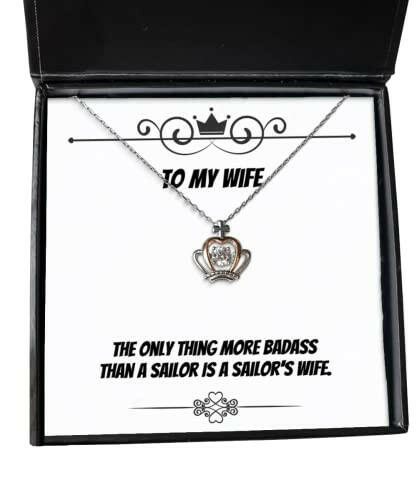 the only thing more badass than a sailor is a sailors wife wife crown pendant necklace funny wife jewelry for wife