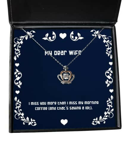 i miss you more than i miss my morning coffee and thats saying a crown pendant necklace wife jewelry sarcasm gifts for wife