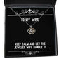 gag wife crown pendant necklace keep calm and let the jeweler wife handle it joke for wife holiday