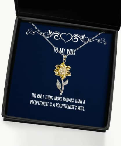 sarcastic wife the only thing more badass than a receptionist is a receptionists wife holiday sunflower pendant necklace for wife