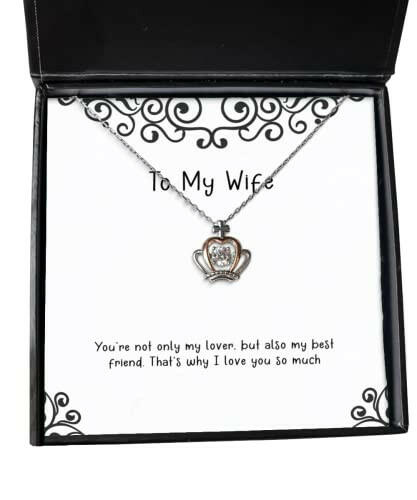 wife for wife youre not only my lover but also my best friend thats sarcasm wife crown pendant necklace jewelry from husband