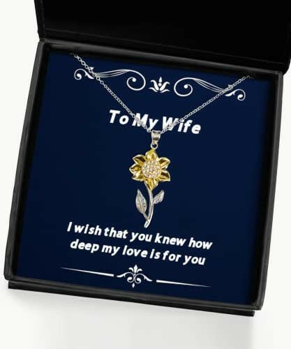 motivational wife i wish that you knew how deep my love is for you wife sunflower pendant necklace from husband