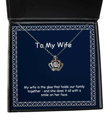 my wife is the glue that holds our family together and she does it crown pendant necklace wife jewelry fun gifts for wife funny wife gift ideas gag gifts for wife novelty gifts for wife funny