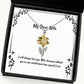 funny wife i will always love you wife because without you no one would know cool sunflower pendant necklace for wife from husband