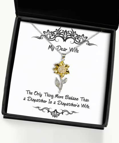 the only thing more badass than a dispatcher is a dispatcher wife sunflower pendant necklace cheap wife gifts jewelry for wife gift ideas for wife present for wife birthday gift for wife