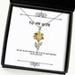 funny wife you are the most beautiful thing in my life happy valentines day my lovely holiday sunflower pendant necklace for wife