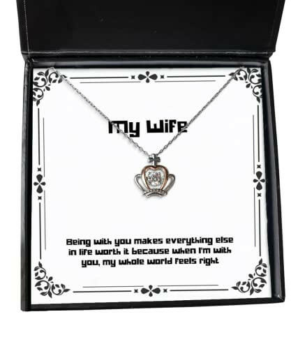 special wife being with you makes everything else in life worth it because when im with wife crown pendant necklace from husband