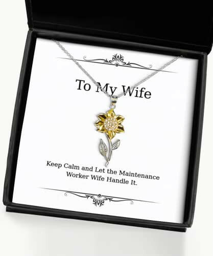 keep calm and let the maintenance worker wife handle it wife sunflower pendant necklace special wife gifts jewelry for wife wedding engagement bridesmaid girlfriend fianc significant other