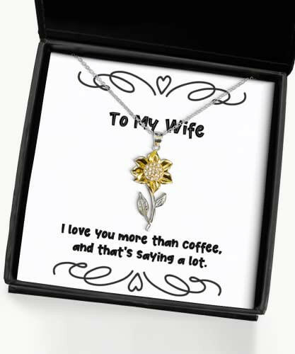 reusable wife gifts i love you more than coffee and thats saying a lot holiday sunflower pendant necklace for wife funnywifegifts gag gifts for wife funny birthday gifts for wife humorous