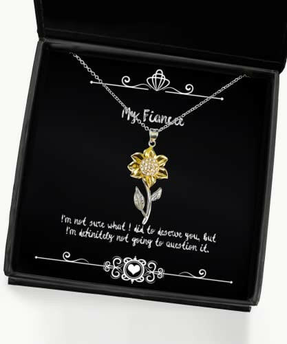 special fiancee sunflower pendant necklace im not sure what i did to deserve you but present for motivational gifts from white elephant funny jewelry cute jewelry bachelorette party