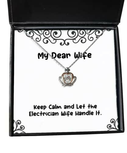 inspire wife keep calm and let the electrician wife handle it fancy crown pendant necklace for wife from husband