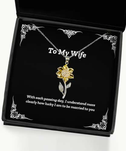cool wife sunflower pendant necklace with each passing day i understand more clearly how present for wife inspire from husband