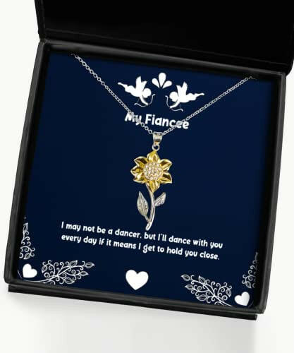 cool fiancee gifts i may not be a dancer but ill dance with you every day if birthday sunflower pendant necklace for fiancee gift ideas from gifts from a to z personalized gifts from unique