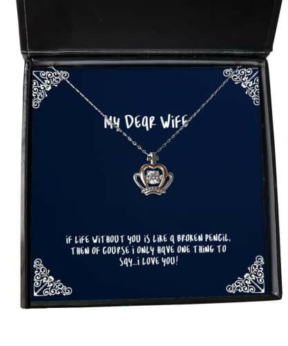 if life without you is like a broken pencil then of course i only have one crown pendant necklace wife jewelry inspire for wife