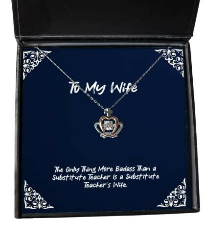 unique wife gifts the only thing more badass than a substitute teacher is a special holiday crown pendant necklace from wife gift ideas for wife present for wife birthday gift for wife