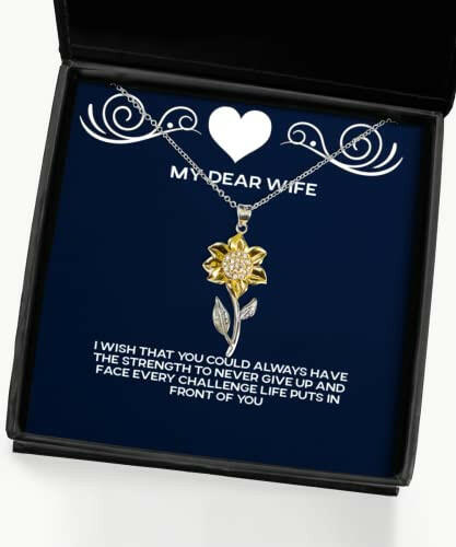 gag wife i wish that you could always have the strength to never give up and face every wife sunflower pendant necklace from husband