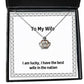 joke wife i am lucky i have the best wife in the nation cool crown pendant necklace for wife from husband