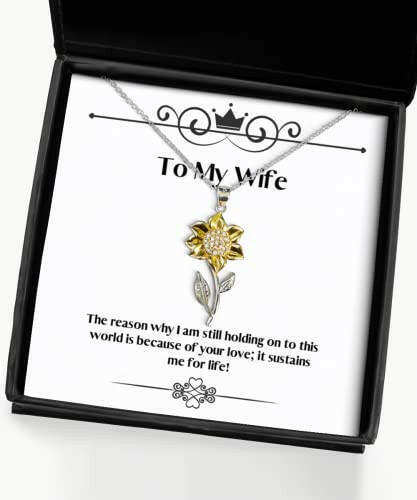 the reason why i am still holding on to this world is because of your wife sunflower pendant necklace nice wife jewelry for wife