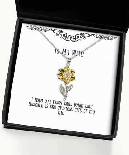 i hope you know that being your husband is the greatest of my life wife sunflower pendant necklace unique wife jewelry for wife