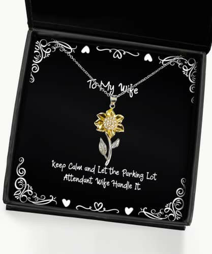 useful wife gifts keep calm and let the parking lot attendant wife handle it reusable sunflower pendant necklace for wife from husband