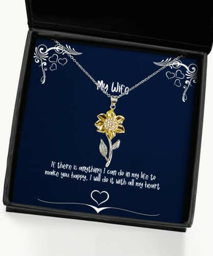perfect wife if there is anything i can do in my life to make you happy i brilliant holiday sunflower pendant necklace from wife