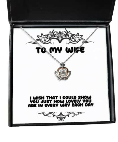 cute wife i wish that i could show you just how lovely you are in every way each day unique holiday crown pendant necklace from wife