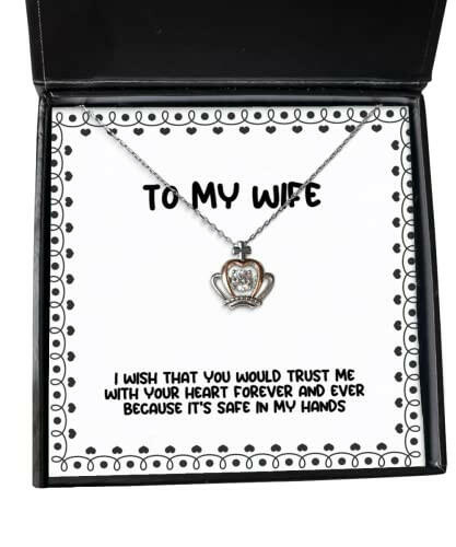 epic wife i wish that you would trust me with your heart forever and ever because its safe holiday crown pendant necklace for wife