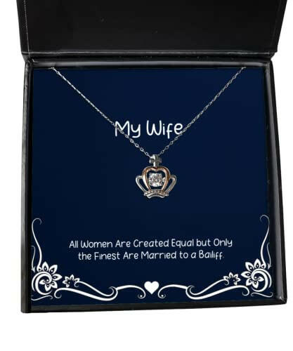gag wife all women are created equal but only the finest are married to a bailiff joke crown pendant necklace for wife from husband