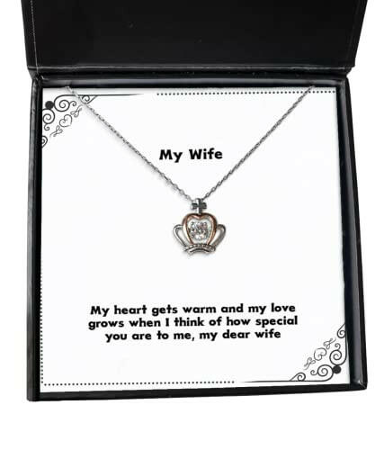 funny wife my heart gets warm and my love grows when i think of how special you are to me wife crown pendant necklace from husband