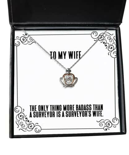 new wife the only thing more badass than a surveyor is a surveyors wife reusable holiday crown pendant necklace from wife