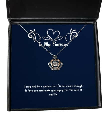 unique fiancee gifts i may not be a genius but ill be smart enough to love you and nice crown pendant necklace for from engagement ring wedding ring diamond ring gold ring silver ring